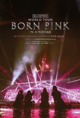 BLACKPINK WORLD TOUR - BORN PINK IN CINEMAS