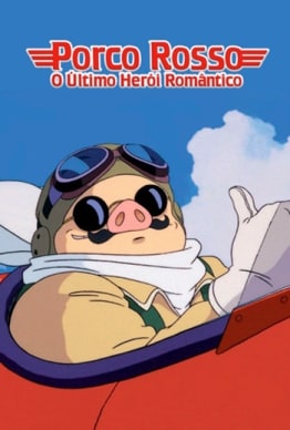 GHIBLI FEST - PORCO ROSSO: O ÚLTIMO HERÓI ROMÂNTICO