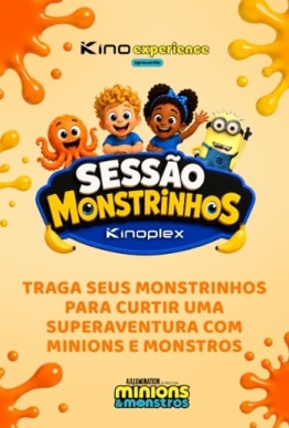 MINIONS E MONSTROS - SESSÃO MONSTRINHOS