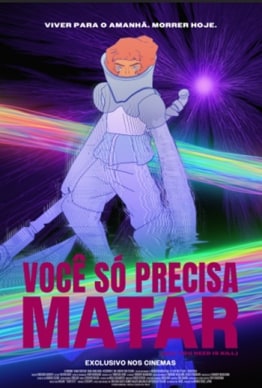 VOCÊ SÓ PRECISA MATAR